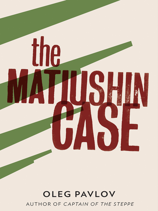 Title details for The Matiushin Case by Oleg Pavlov - Available